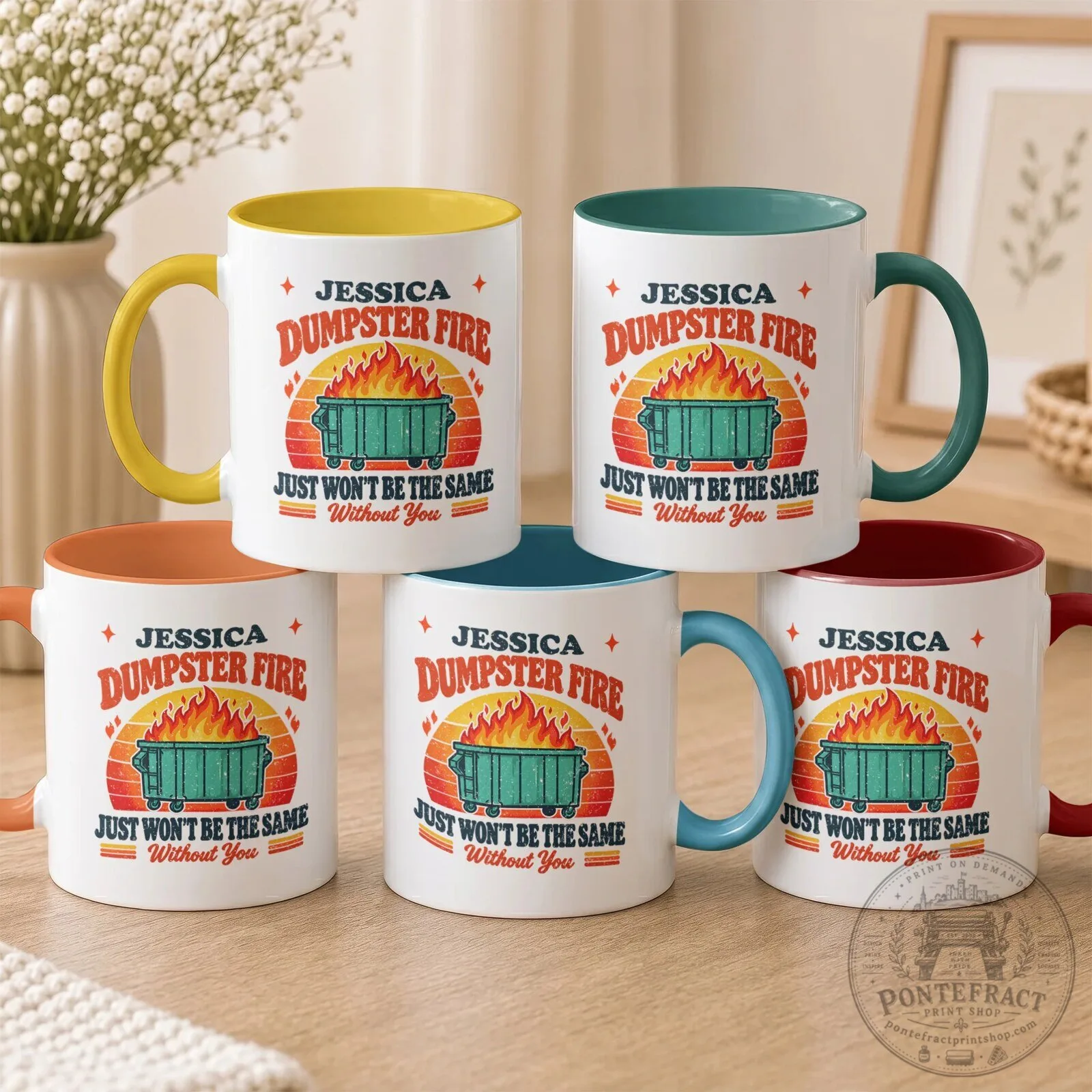 Personalized Dumpster Fire Just Won't Be The Same Without You Mug 13 Personalized Dumpster Fire Just Won