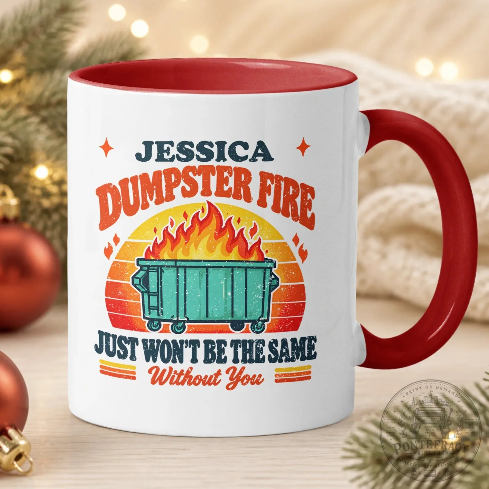 Personalized Dumpster Fire Just Won't Be The Same Without You Mug 15 Personalized Dumpster Fire Just Won