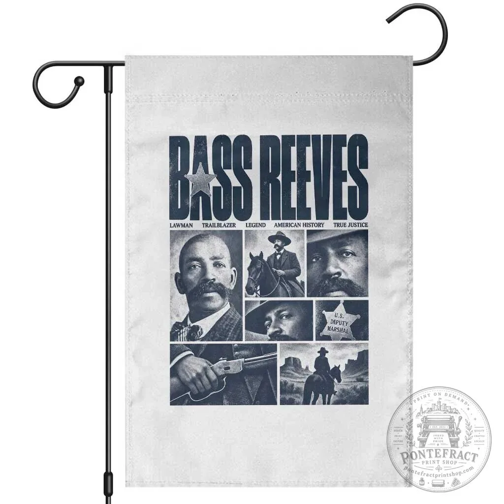 Bass Reeves Lawman Trailblazer American History True Justice Garden Flag